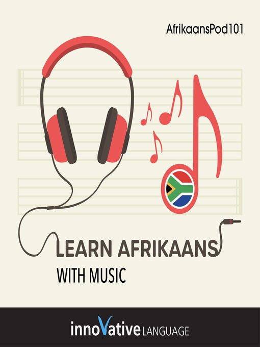 Title details for Learn Afrikaans With Music by Innovative Language Learning, LLC - Available